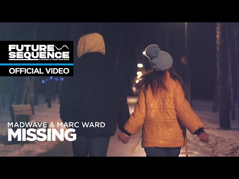 Madwave & Marc Ward - Missing (Official Video)