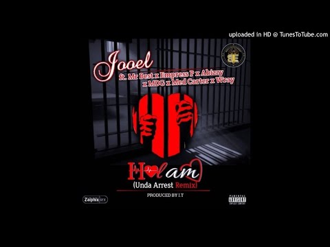 Jooel Ft Mr Best, Empress Pee, ABizzy, Menace Da General, Med Carter & Wray - Unda Arrest Remix (Pro