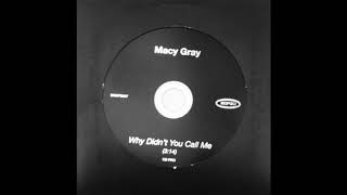 Macy Gray - Why Didn&#39;t You Call Me?