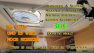 Es muss nicht MaxxAir/MaxxFan sein! Selfmade Lüftung im Wohnwagen für den kleinen Geldbeutel 30€
