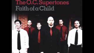 The O.C. Supertones - Faith Of A Child [HQ]