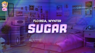 Download lagu Flo Rida feat. Wynter - Sugar // Lyrics mp3