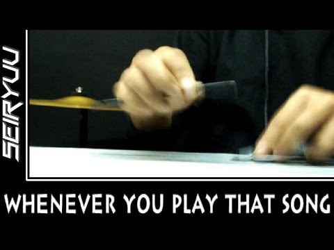 WHENEVER YOU PLAY THAT SONG - Huh Gak - Pen Tapping cover by Seiryuu
