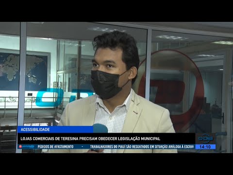Lojas comerciais de Teresina precisam obedecer legislação municipal de acessibilidade 07 07 2022