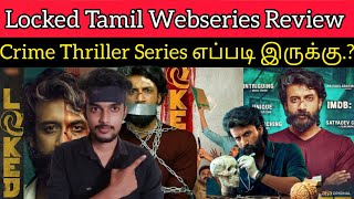 Locked 2023 New Tamil Dubbed Webseries Review| CriticsMohan | Satyadev | Locked Review Tamil Series