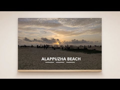Why not to Alappuzha Beach? | Beach Series #2