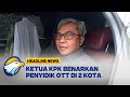HEADLINE NEWS 04 02 Penyidik KPK Gelar OTT Lagi Di 2 Kota
