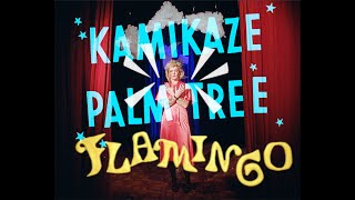 Kamikaze Palm Tree – “Flamingo”