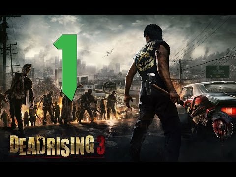 Lets Play DEAD RISING 3 Deutsch Part 1 German Walkthrough Gameplay 1080p