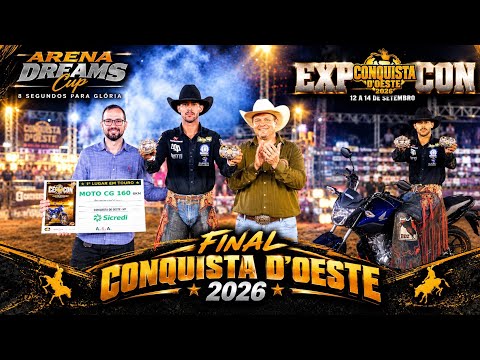 FINAL RODEIO EXPOCON | CONQUISTA D'OESTE - MT 2026 / ARENA DREAMS / EXPOSIÇÃO AGROPECUÁRIA 