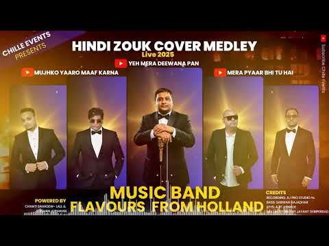 HINDI ZOUK MEDLEY LIVE 2025 | MUSICBAND FLAVOURS FROM HOLLAND | PROD.CHILLE EVENTS