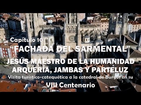 Fachada del Sarmental - Arquería, jambas y parteluz - VIII Centenario de la Catedral de Burgos
