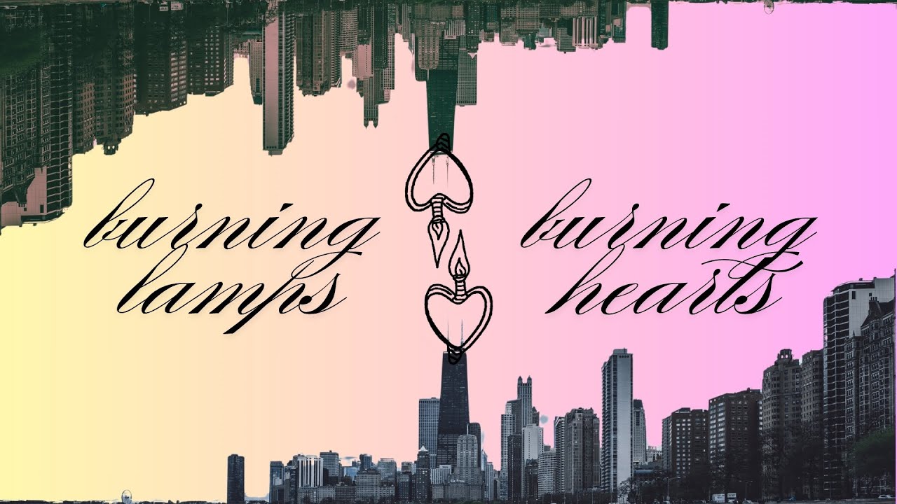 Burning Lamps and Burning Hearts; Matthew 25:1-13, Ben Segebart