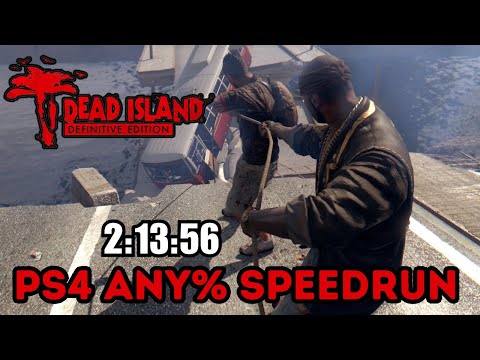 Dead Island DE Any% Speedrun in 2:13:56 (PS4)