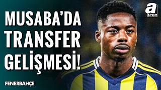 Anthony Musaba Fenerbahçe Transfer Gündeminde Mi?
