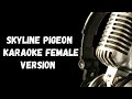 Skyline Pigeon Karaoke Female Key By Elton John