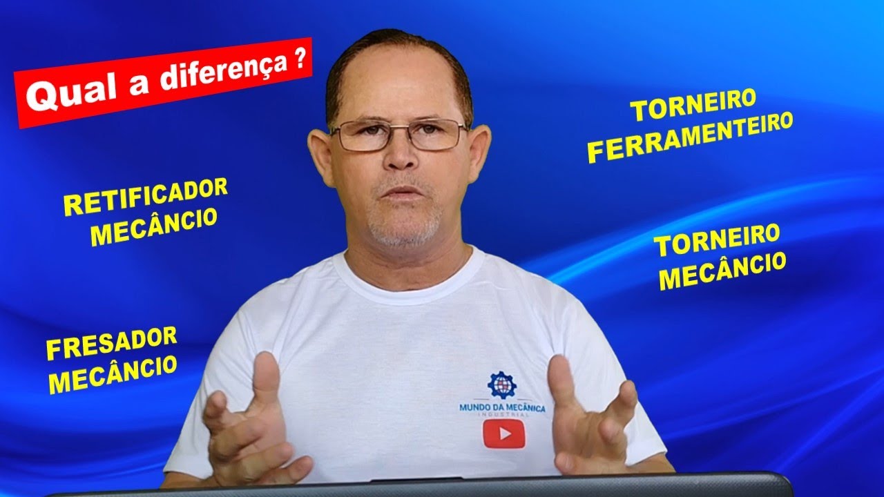 Qual a diferença de : torneiro, torneiro ferramenteiro, fresador , ajustador mecânico e retificador?
