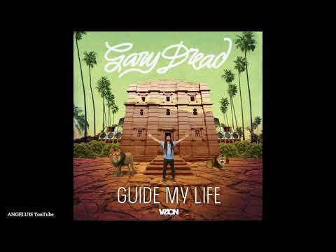 Gary Dread - Guide My Life [Release 2021]