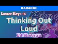 Thinking Out Loud by Ed Sheeran (Karaoke : Lower Key : -3)