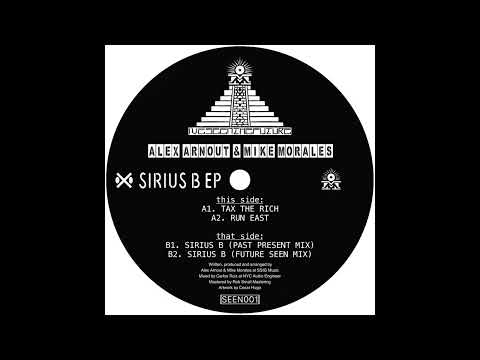 Alex Arnout & Mike Morales - Tax The Rich - I've Seen The Future (SEEN001)