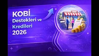 KOBİ’lere Devlet Desteği 2026 | Hibe, Kredi ve Teşvikler
