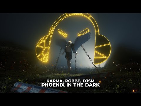 KARMA, Robbe, DJSM - Phoenix In The Dark
