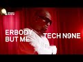 Erbody But Me Tech N9ne