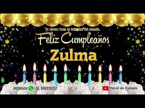 Feliz Cumpleaños Zulma - Pastel de Cumpleaños con Música para Zulma