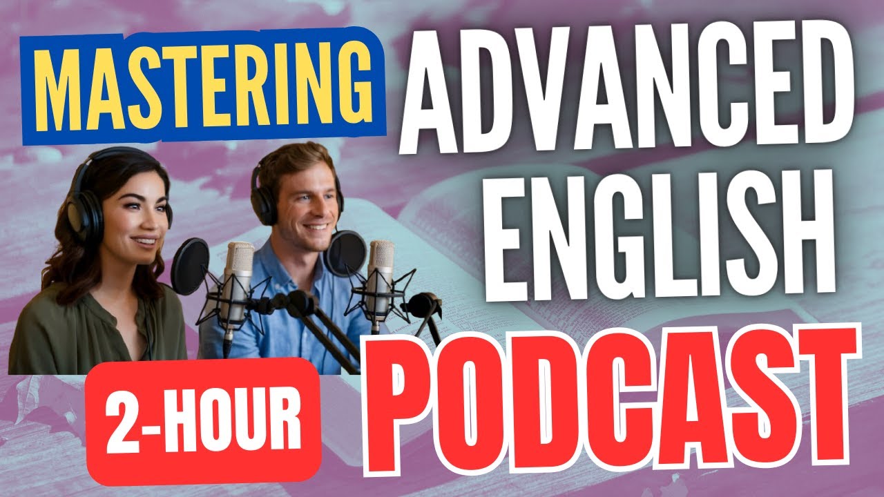 2-Hour Advanced English Listening Practice || Master English Conversations & Podcasts! 📚