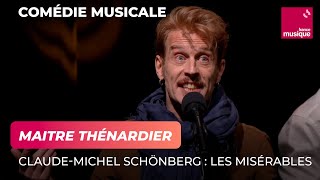 Claude-Michel Schönberg : Les Misérables (Maitre Thénardier)