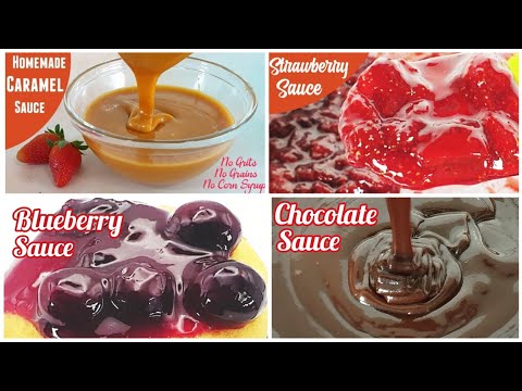 Dessert Sauces Recipe | Homemade Chocolate, Strawberry, Caramel, Blueberry Sauces Versatile Cuisines