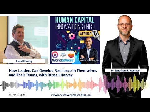 How Leaders Can Develop Resilience in Themselves and Their Teams, with Russell Harvey