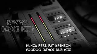 Nunca Feat. Pat Krimson - Voodoo (Atmoz Dub Mix) [HQ]