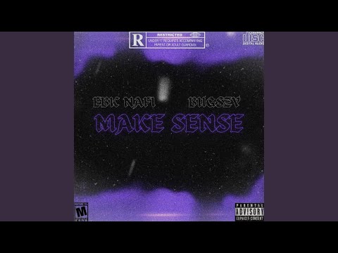 Make Sense (feat. EBK Nafi)