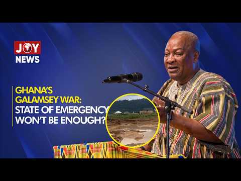 Illegal Mining: Mahama Explains Why the Fight Goes Beyond a State of Emergency