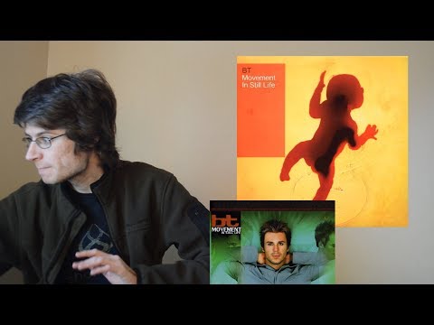 BT - Movement In Still Life (Album Review)