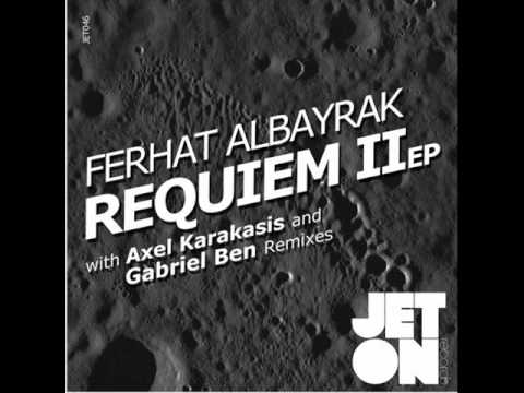 Ferhat Albayrak - Requiem II (Axel Karakasis Remix)