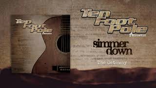 Ten Foot Pole - The Getaway (Acoustic) (Official Audio)