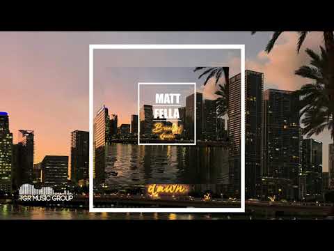 Matt Fella - Break Of Dawn [Official Audio]
