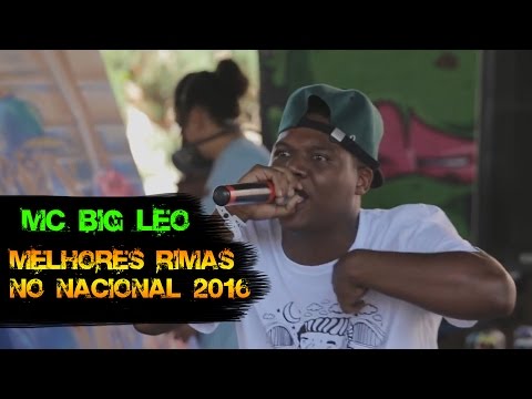 BIG LÉO - MELHORES RIMAS NO NACIONAL 2016