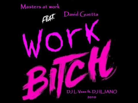 Masters at Work ft. David Guetta - Work Bitch (L-Vee Deep ft. DJ ILJANO Re-Edit 2010)