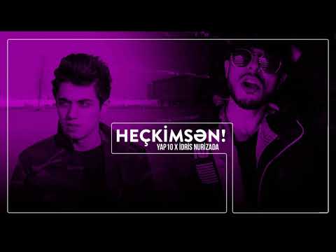YAP10 x İdris Nurizada - Heçkimsən! [2019]