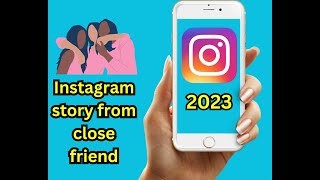istagram story from close friend highlight to public