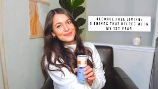Alcohol Free Living: 5 Things that Helped in my 1st Year