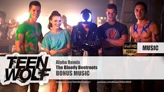 The Bloody Beetroots - Alpha Remix | Teen Wolf Bonus Music [HD]