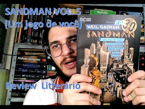 Sandman Vol  05 Um Jogo de Você Review Literário