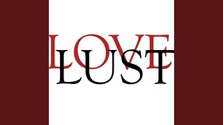 Love &amp; Lust