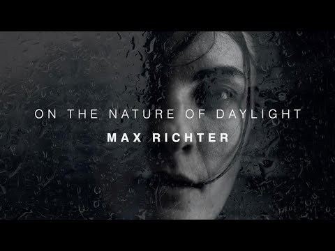 [Official Video] New Single 23/09/21- On the Nature of Daylight by Max Richter