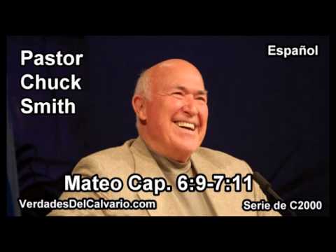 40 Mateo 06:09-07:11 - Pastor Chuck Smith - Español