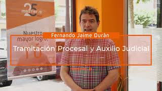 Tramitación Procesal y Auxilio Judicial FERNANDO JAIME DURAN Tramitación Procesal y Auxilio Judicial FERNANDO JAIME DURAN